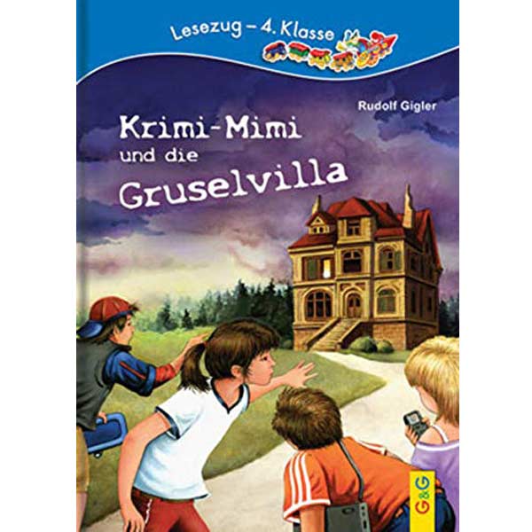Lesezug 4. Klasse - Krimi-Mimi und die Gruselvilla