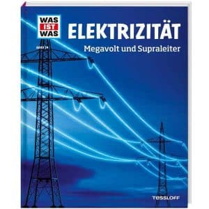 WAS IST WAS - Band 24 - Elektrizität